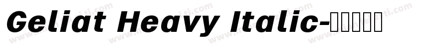 Geliat Heavy Italic字体转换